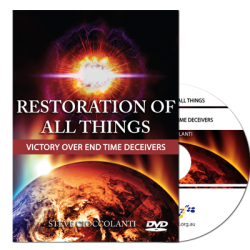 Restoration Of All Things: Victory Over End Time Deceivers