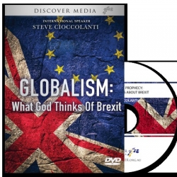 Globalism in Prophecy: What God Thinks About Brexit